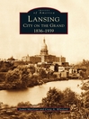 Cover image for Lansing, City on the Grand
